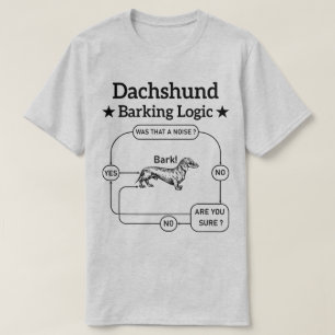 Dackel Barking Logic Funny Weiner Dog sarkastisch T-Shirt