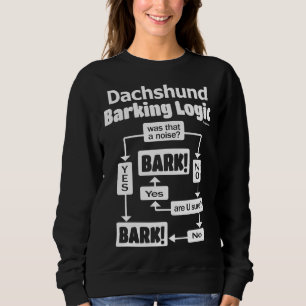Dackel Barking Logic Sweatshirt