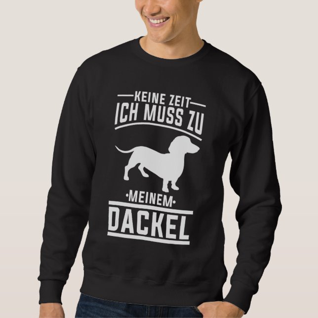 Dackel Dackel Dackel Inhaber Dackel Sweatshirt (Vorderseite)
