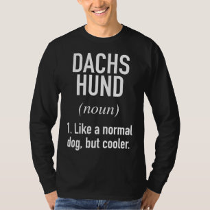 Dackel Dog Funny Dackel Eigentümer T-Shirt