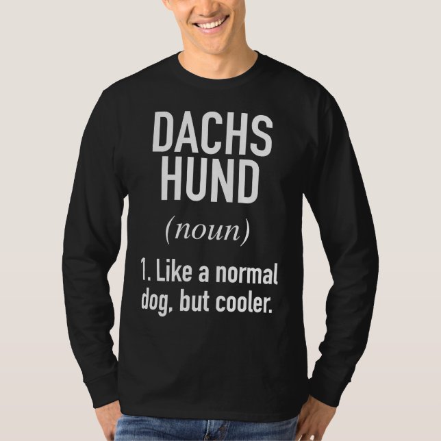 Dackel Dog Funny Dackel Eigentümer T-Shirt (Vorderseite)