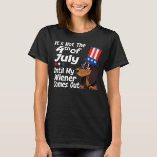 Dackel Frauen 4. Juli Nicht Party bis Weiner C T-Shirt