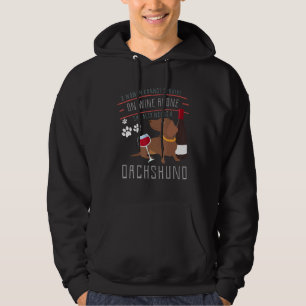 Dackel Frauen können nicht allein auf Wein überleb Hoodie