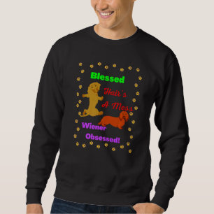 DACKEL FUNNY DACKEL DOG PET NIEDLICHE DACKEL OBSES SWEATSHIRT