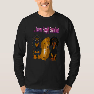 Dackel Funny Dackel Hund für immer glücklich je ei T-Shirt