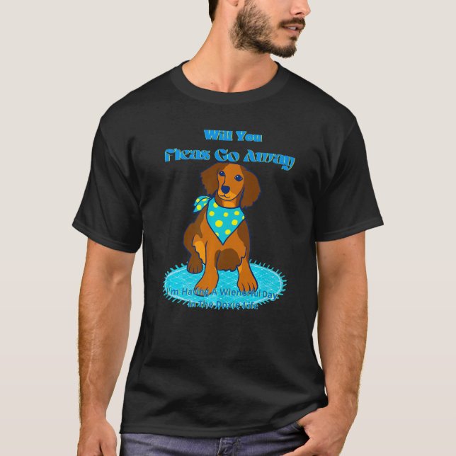 DACKEL FUNNY DACKEL HUND PET NIEDLICH FLEAS GEHEN  T-Shirt (Vorderseite)