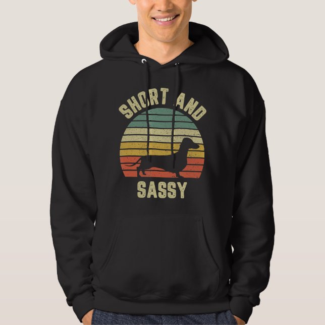 Dackel Funny Weiner Dog Kurz Sassy Hoodie (Vorderseite)