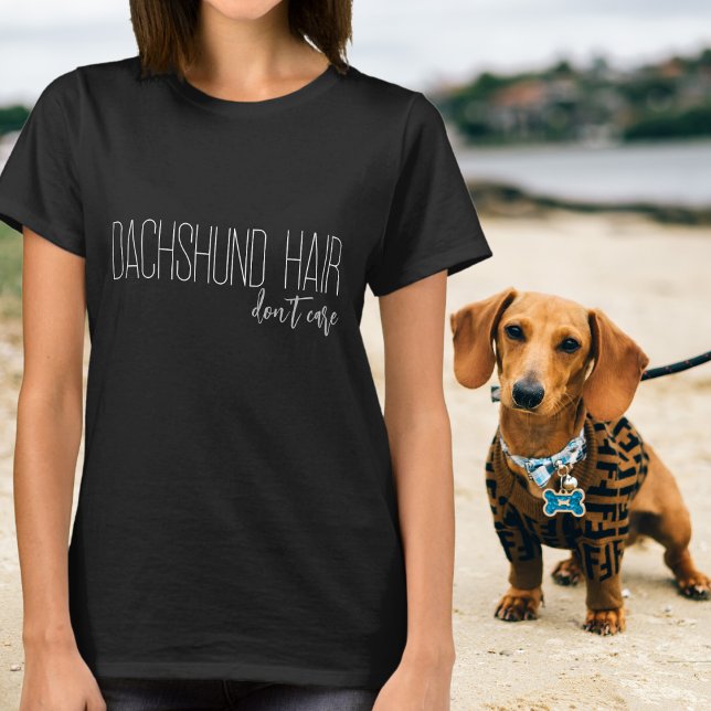 Dackel Hair kümmert sich nicht länger um Hund T-Shirt (Von Creator hochgeladen)