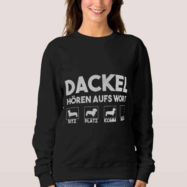 Dackel hört dem Wort Witziger Hund Sweatshirt (Vorderseite)