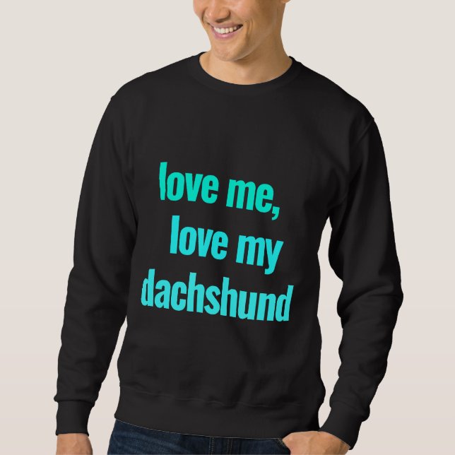 Dackel Hundebesitzer Sweatshirt (Vorderseite)