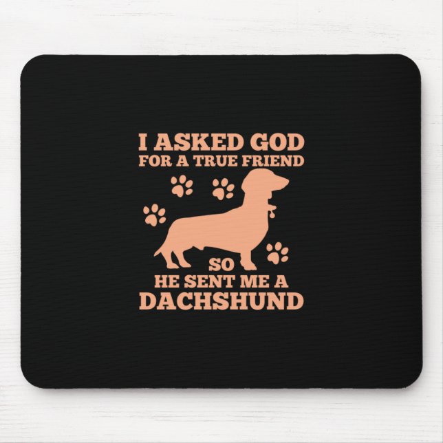 Dackel ist mein wahrer Freund Mousepad (Vorne)