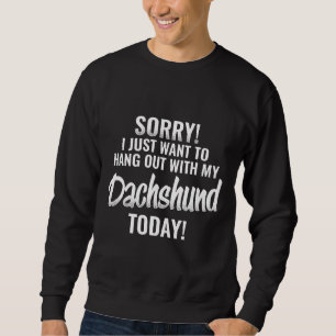 Dackel Liebhaber - ich Wollte einfach mit meinem D Sweatshirt