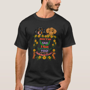 DACKEL PET FUNNY DACKEL DOG GIFT WIRD NICHT SAD I T-Shirt
