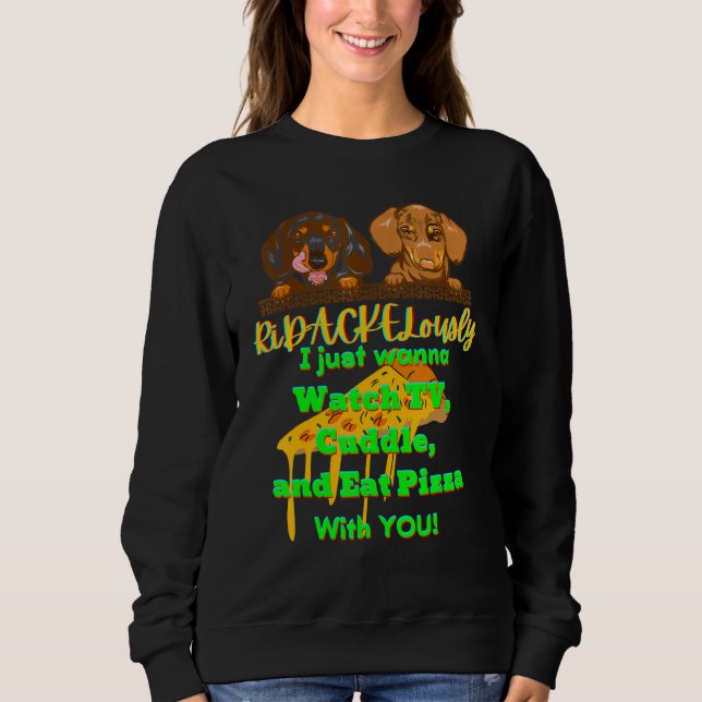 DACKEL PET FUNNY DACKEL DOG TV CUDDLE UND ESSEN SWEATSHIRT (Vorderseite)
