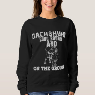 Dackel rund und am Boden Sweatshirt