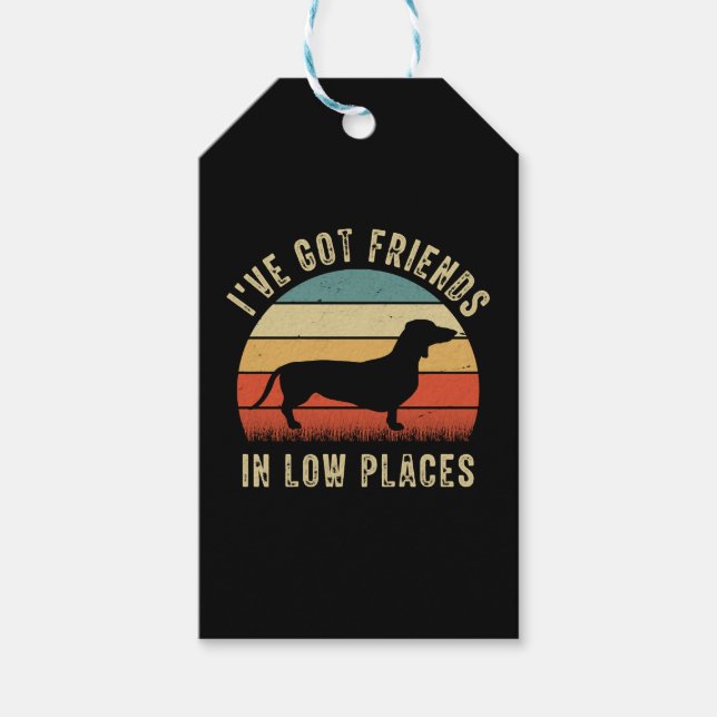 Dackel Shirt, ich habe Freunde an niedrigen Orten  Geschenkanhänger (Vorderseite)