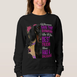 Dackel sind ein Girl bester Freund Hund Mama Mama Sweatshirt