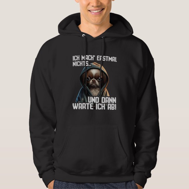 Dackel Spruch Lustig Geschenk I Ich mache erstmal  Hoodie (Vorderseite)