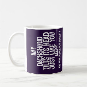 Dackel Tilts Head Funny Zitat Dog Vater Kaffeetasse