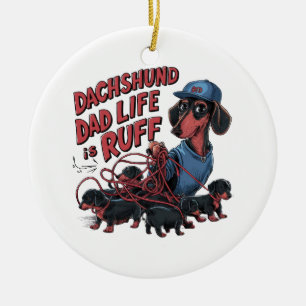 Dackel Vater Leben ist Ruff Keramik Ornament