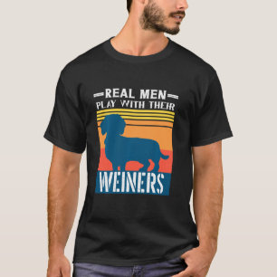 Dackel Weiner Dog Real Men spielen mit ihrem Wein T-Shirt