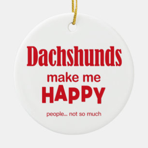Dackeln machen mich glücklich keramik ornament