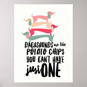 Dackeln sind wie Potato Chips Poster