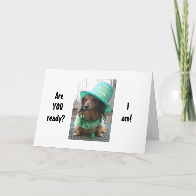 DACSHOUND SAGT, ER IST BEREIT ZUM PARTY ST. PAT KARTE (Vorderseite)