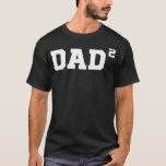 Dad2 Dad Of 2 Kids Children Boys Girls Dad Papa T-Shirt<br><div class="desc">Dad2 Dad Of 2 Kids Children Boys Girls Dad Papa Father's Day Gift. Perfect gift for your dad,  mom,  papa,  men,  women,  friend and family members on Thanksgiving Day,  Christmas Day,  Mothers Day,  Fathers Day,  4th of July,  1776 Independent day,  Veterans Day,  Halloween Day,  Patrick's Day</div>