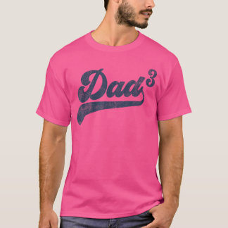 Dad3 Dad Cubed Geschenke Vater von drei Daddy 3hir T-Shirt