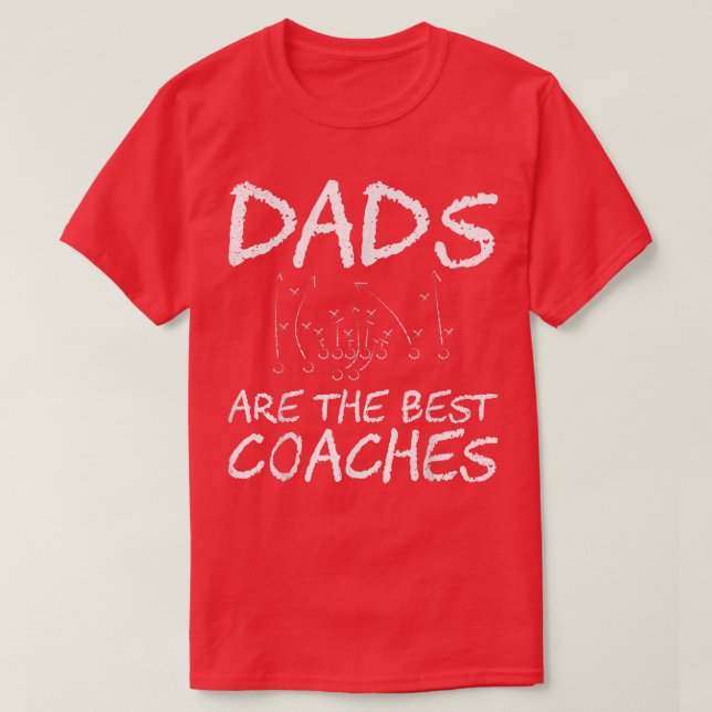Dad Are The Best Coaches  Great Father's Day Gift  T-Shirt (Design vorne)