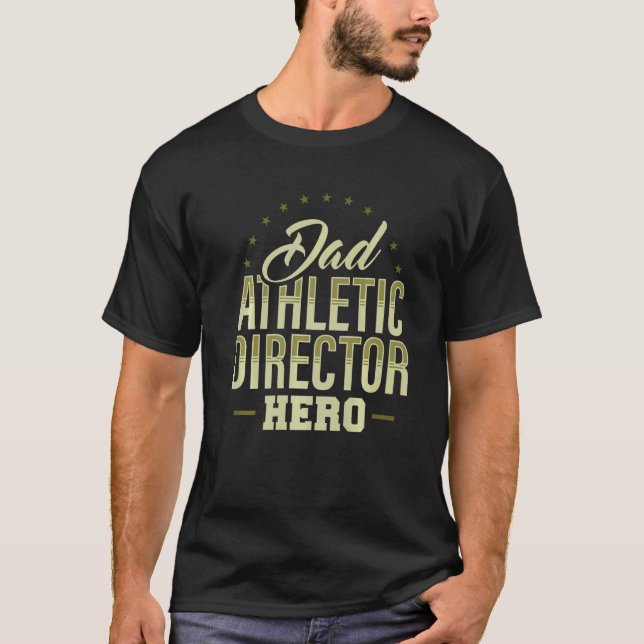 Dad Athletic Director Hero AD Administrator Appare T-Shirt (Vorderseite)