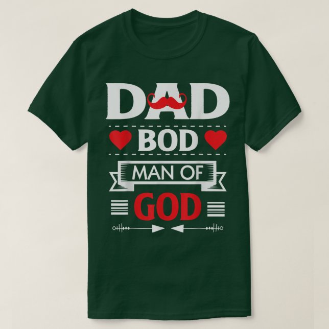 Dad Bod Man Of God  T-Shirt (Design vorne)