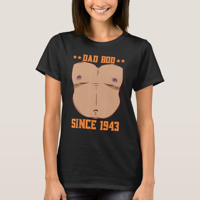 Dad Bod Since 1943 Father s Day Beer Belly T-Shirt (Vorderseite)