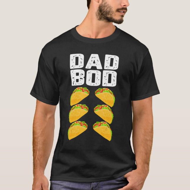 Dad Bod   Taco Six Pack Abs Daddy Gym T-Shirt (Vorderseite)