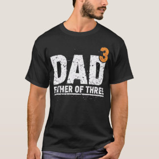 Dad Cubed Men Dad of Three Fathers Day Father of 3 T-Shirt