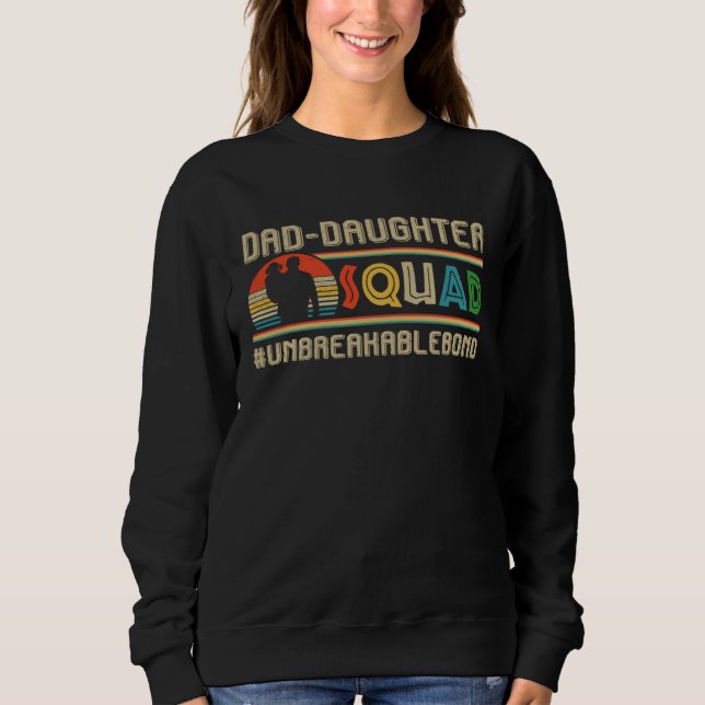 Dad Daughter Squad Dad & Daughter Fatheru2019s Day Sweatshirt (Vorderseite)