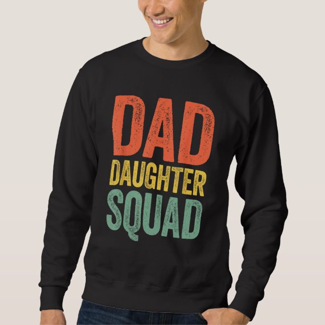 Dad Daughter Squad  Father s Day Sweatshirt (Vorderseite)
