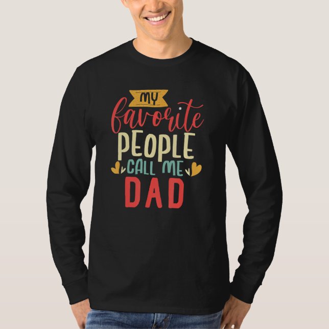 Dad Design My Favorite People Call me Dad T-Shirt (Vorderseite)