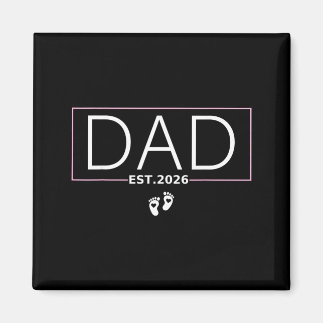 Dad Est. 2026 Expect Baby 2026 Father 2026 New Dad Magnet (Vorne)