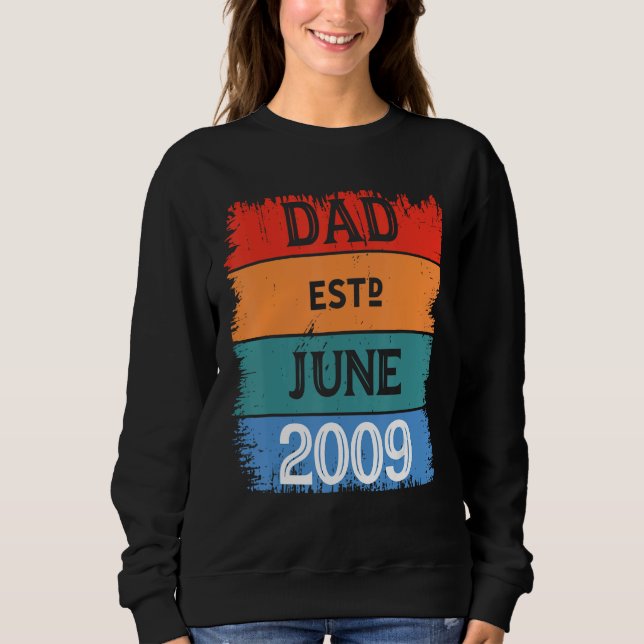 Dad Est Jun 2009 Proud Papa Grandpa Best Daddy Leg Sweatshirt (Vorderseite)