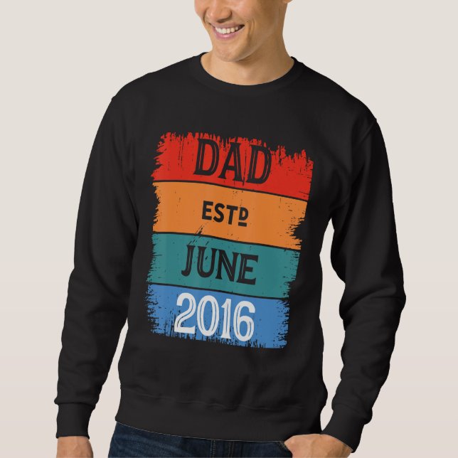Dad Est Jun 2016 Proud Papa Grandpa Best Daddy Leg Sweatshirt (Vorderseite)
