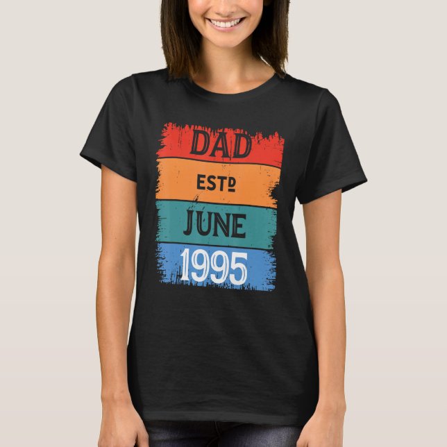 Dad Est June 1995 Proud Papa Grandpa Best Daddy Le T-Shirt (Vorderseite)