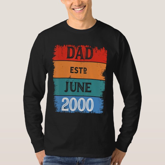 Dad Est June 2000 Proud Papa Grandpa Best Daddy Le T-Shirt (Vorderseite)