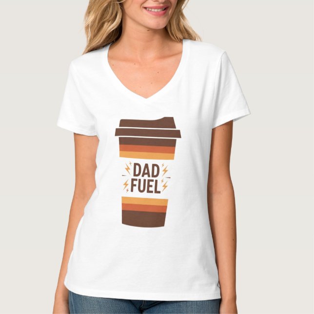 Dad Fuel – Funny Coffee Mug Father’s Day T-Shirt (Vorderseite)