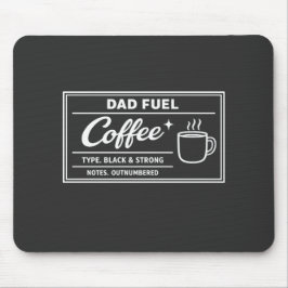 Dad Fuel Kaffee – Schwarz & Stark zum Vatertag Mousepad