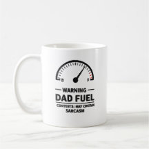 Dad Fuel – Sarcasm Warning