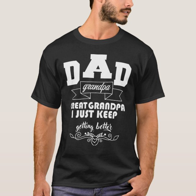 Dad Grandpa Great Grandpa Fathers Day Last Minute T-Shirt (Vorderseite)