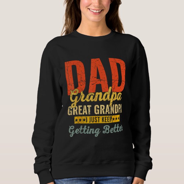 Dad Grandpa Great Grandpa For Fathers Day Sweatshirt (Vorderseite)