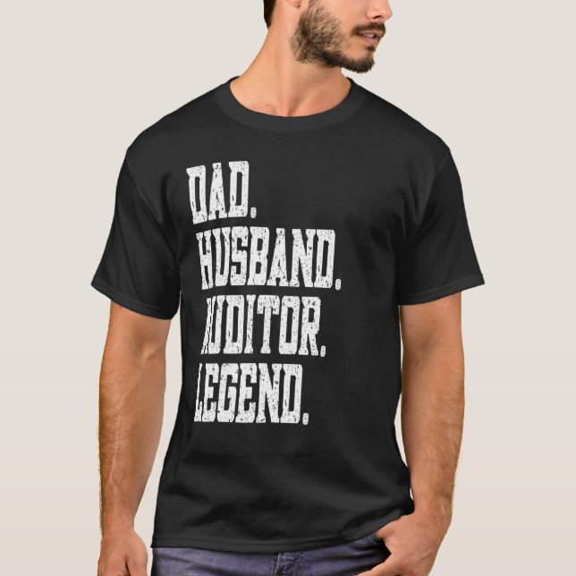 Dad Husband Auditor Legend T-Shirt (Vorderseite)